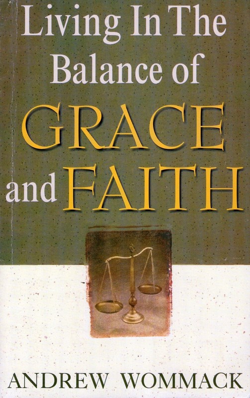 Living in the Balance of Grace and Faith