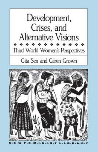 Development, Crises and Alternative Visions: Third World Women’s Perspectives (