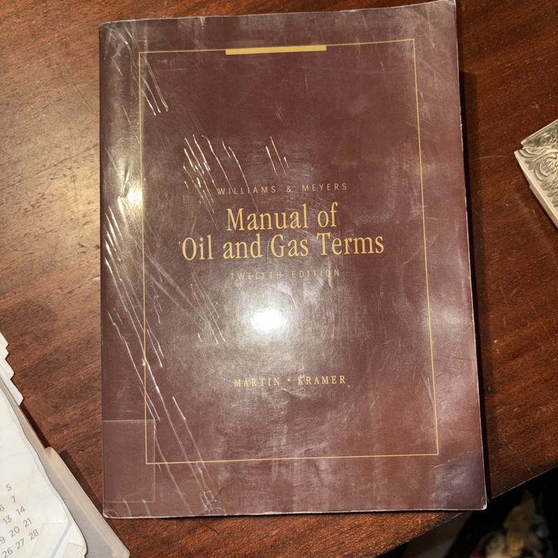 Williams Meyers Manual Of Oil And Gas Terms Martin Kramer 15th Edition 2012 Rare