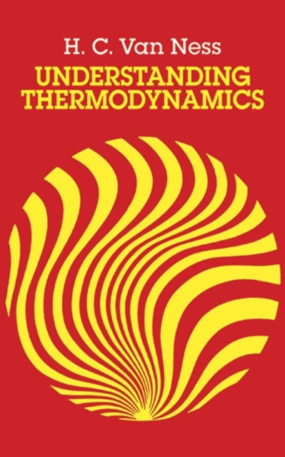 Ness H Understanding Thermodynamics by H.C.Van Ness PAPERBACK 9780486632773
