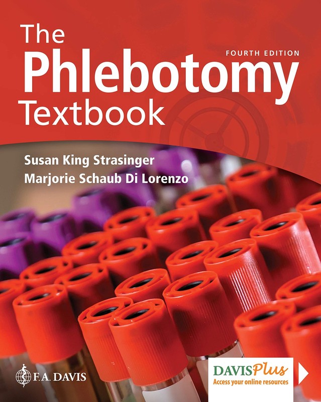 The Phlebotomy Textbook by Susan King Strasinger DA MT(ASCP)