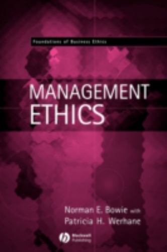 Management Ethics by Bowie, Norman E.