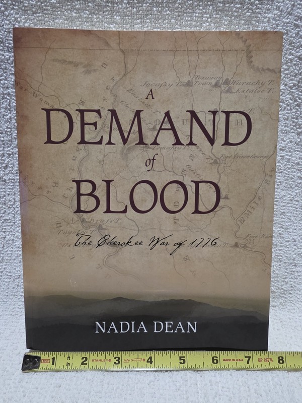 A Demand of Blood : The Cherokee War of 1776 by Nadia Dean, Rare Paperback VG+