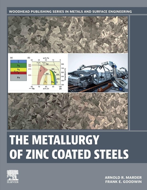 The Metallurgy of Zinc Coated Steels by Arnold Marder