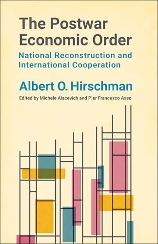 The Postwar Economic Order: National Reconstruction and Internationa – VERY GOOD