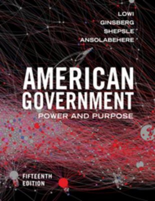 American Government: Power and Purpose, 15th Edition with Policy