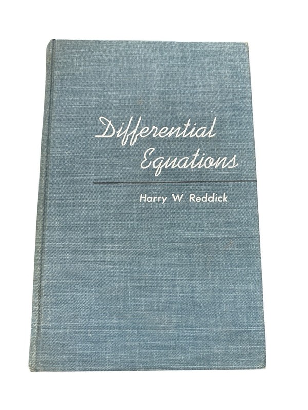 Differential Equations Harry W. Reddick Second Edition 1951 Third Printing