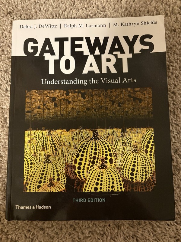 Gateways to Art by M. Kathryn Shields, Debra J. DeWitte and Ralph M. Larmann