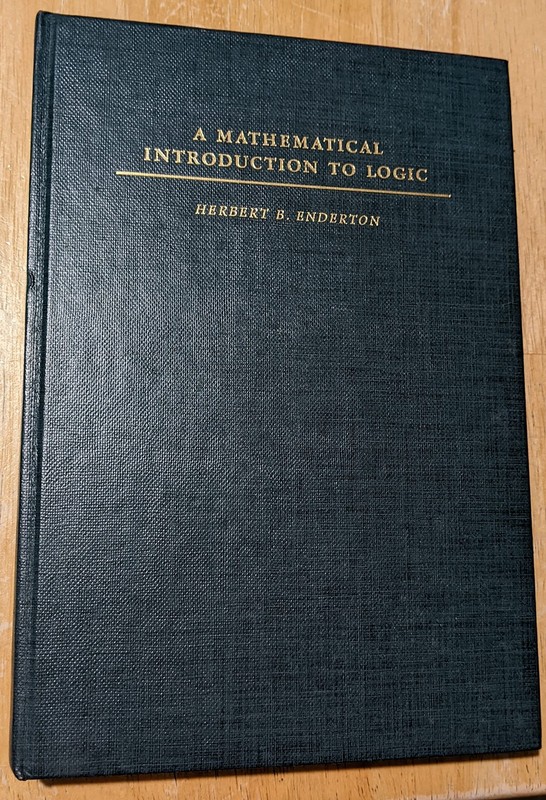 A Mathematical Introduction to Logic by Enderton