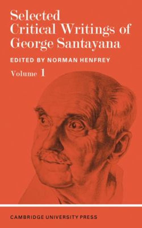 Selected Critical Writings of George Santayana Paperback George S