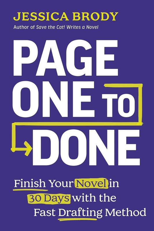 Page One to Done: Finish Your Novel in 30 Days with the Fast Drafting Paperback