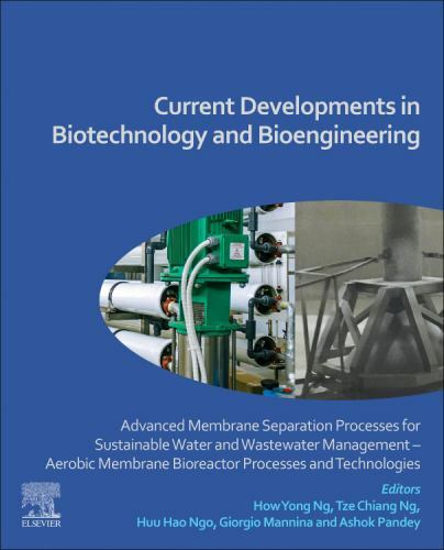 Current Developments in Biotechnology and Bioengineering : Advanced Membrane ...