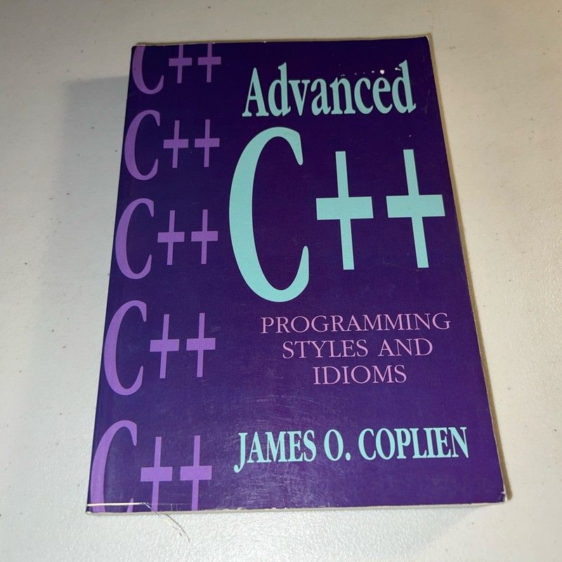 Advanced C++ Programming Styles and Idioms by James O. Coplien (1994 Trade…