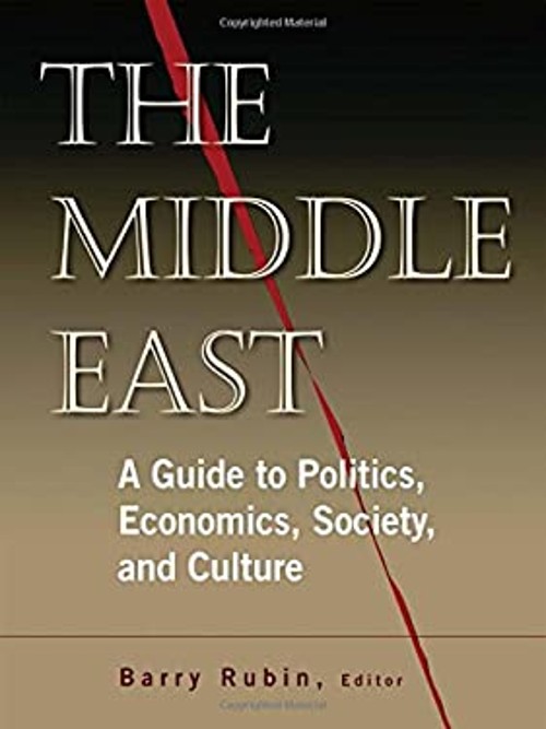 The Middle East : A Guide to Politics, Economics, Society and Cul