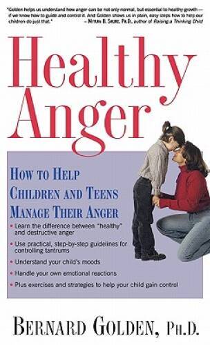 Healthy Anger: How to Help Children and Teens Manage Their Anger – GOOD