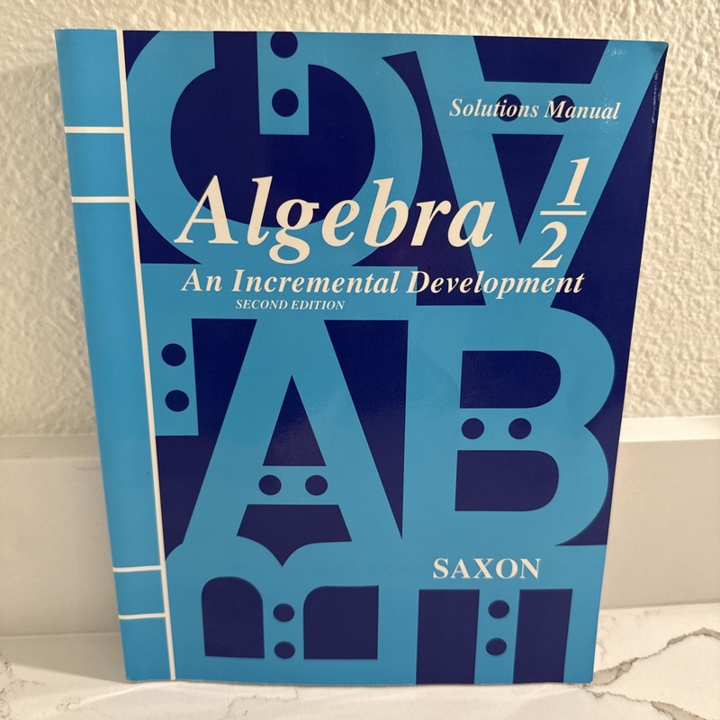 Saxon Algebra Ser.: Algebra 1/2 : An Incremental Development by John H. Saxon…
