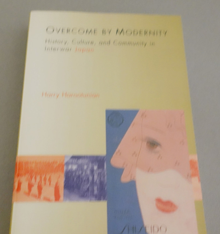 Overcome by Modernity History, Culture, and Community in Interwar Japan