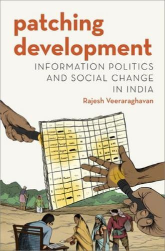 Patching Development : Information Politics and Social Change in India, Paper…