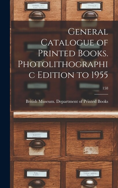 General Catalogue Of Printed Books Photolithographic Edition To 1955; 158