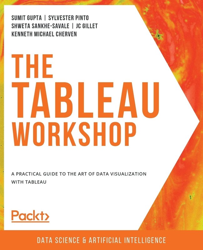 THE TABLEAU WORKSHOP: A PRACTICAL GUIDE TO THE ART OF DATA VISUA… Sylvester Pi