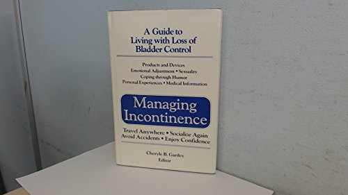 MANAGING INCONTINENCE-OP By Cheryle B. Gartley – Hardcover *Excellent Condition*