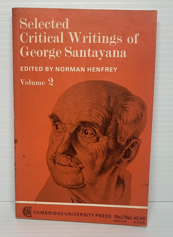 Selected Critical Writings Of George Santayana Vol 2: By George Santayana