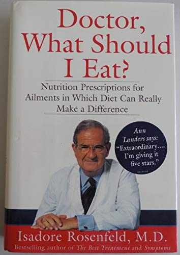 Doctor, What Should I Eat? : – Hardcover, by Rosenfeld M.D. Isadore – Very Good