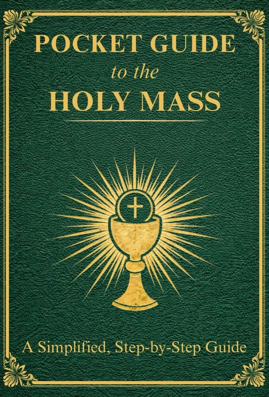Pocket Guide to the Holy Mass A compact pocketsize edition of the complete Ca…