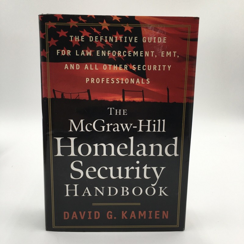 The McGraw-Hill Homeland Security Handbook David G. Kamien HCDJ