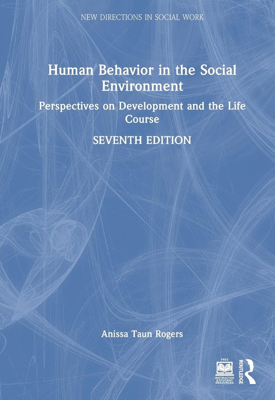 Human Behavior in the Social Environment: Perspectives on Development and the Li