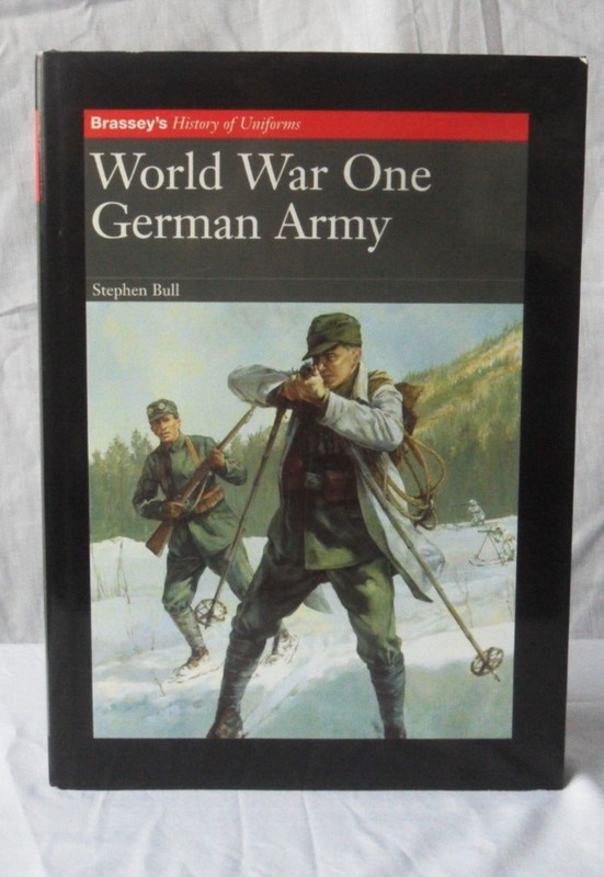 World War One: German Army (Brassey's History of Uniforms) by Stephen Bull. Hbk gallery