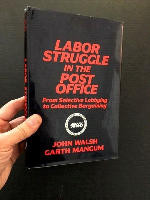 LABOR STRUGGLE IN THE POST OFFICE Walsh HC/DJ/1st Ed 1992 LIKE NEW Compare $250