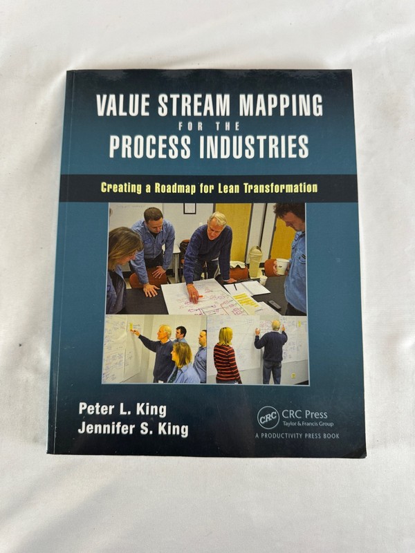 Value Stream Mapping for the Process Industries : Creating a Roadmap