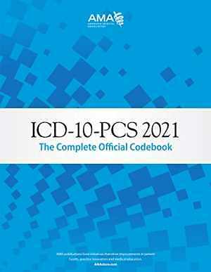 ICD-10-PCS 2021: The Complete Official Codebook – Paperback, by AMA – Good