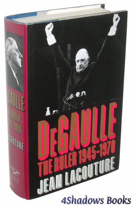 De Gaulle: The Ruler 1945-1970 By Lacouture, Jean Jean Lacouture