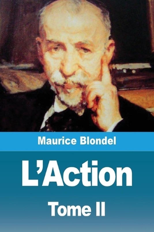 L’Action: Tome II by Maurice Blondel (French) Paperback Book
