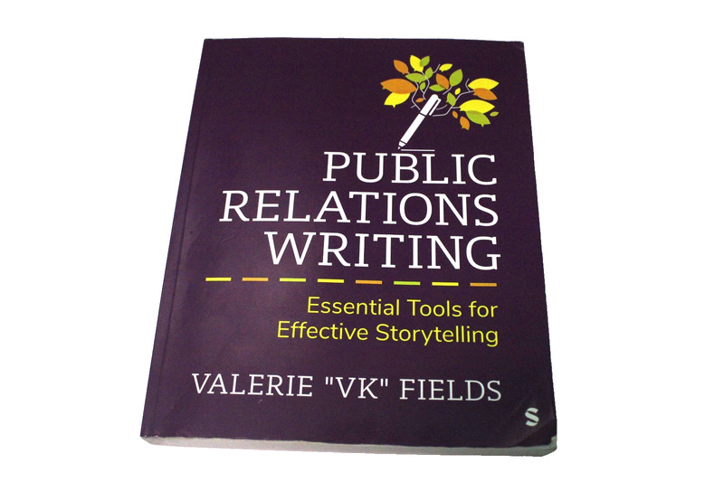 Public Relations Writing: Essential Tools for Effective Storytelling by Fields