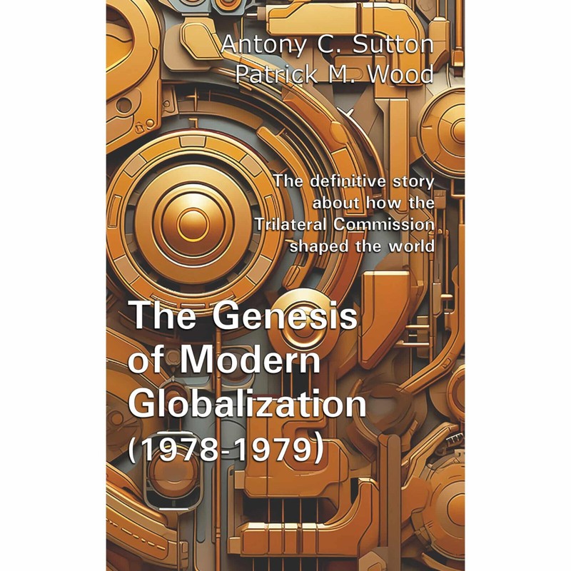 Genesis of Modern Globalization (1978-1979) : {Trilateral comission}