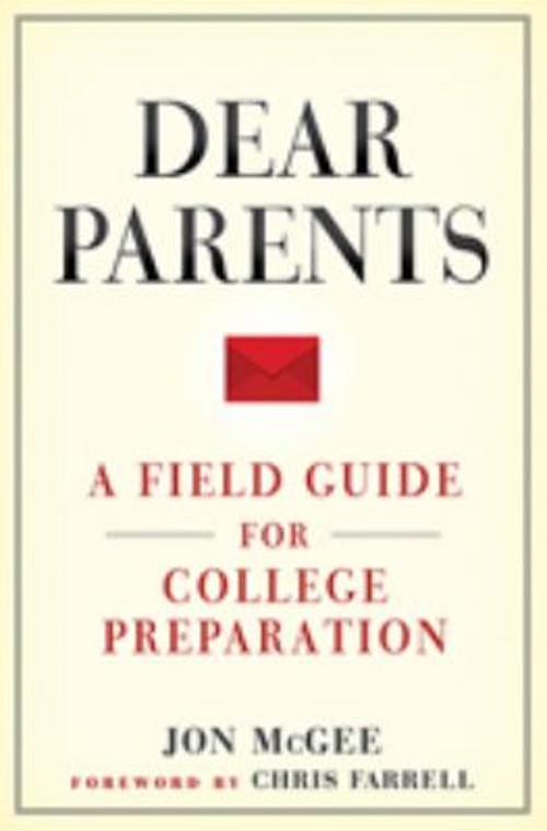 Dear Parents : A Field Guide for College Preparation Paperback Jo