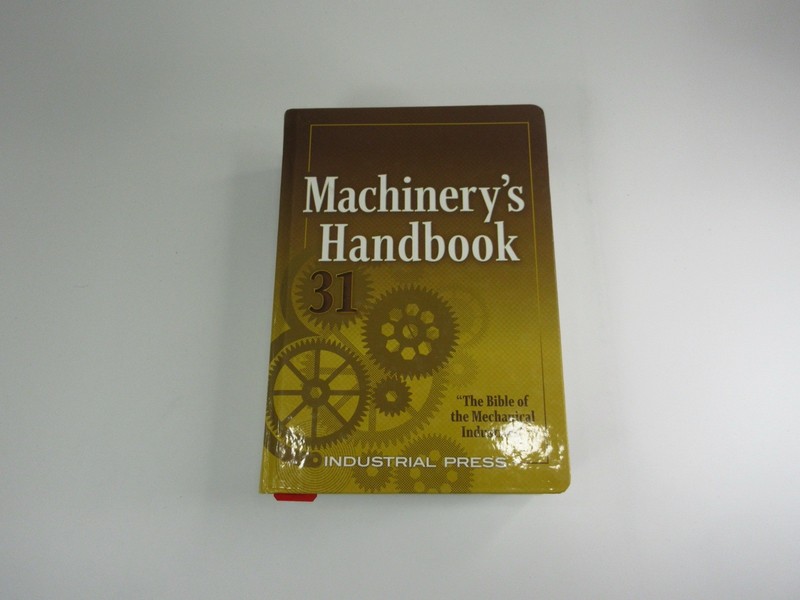 Machinery’s Handbook 31 Hardcover – Bible of the Mechanical Industries