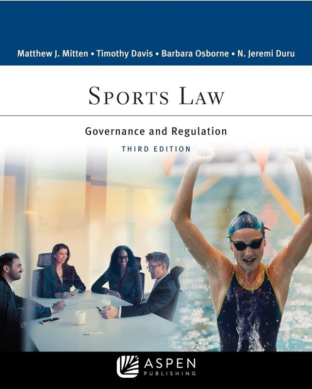 Aspen Criminal Justice Ser.: Sports Law : Governance and Regulation by…