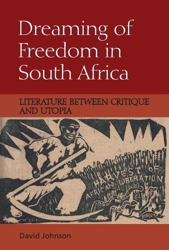 David Johnson Dreaming of Freedom in South Africa (Paperback)