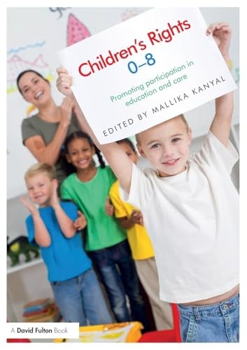 Children’s Rights 0-8: Promoting participation in education and care Book The