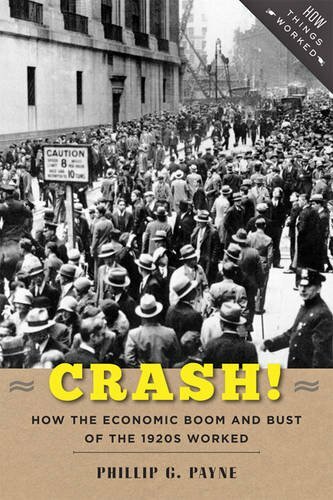 Crash!: How the Economic Boom and Bust of the 1, Payne Hardcover+=
