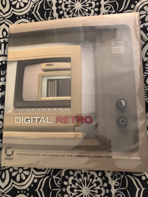 Digital Retro: The Evolution and Design of the Personal Computer by Gordon Laing