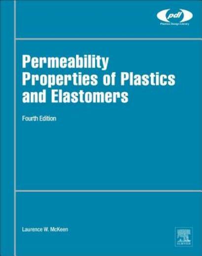 Permeability Properties Of Plastics And Elastomers
