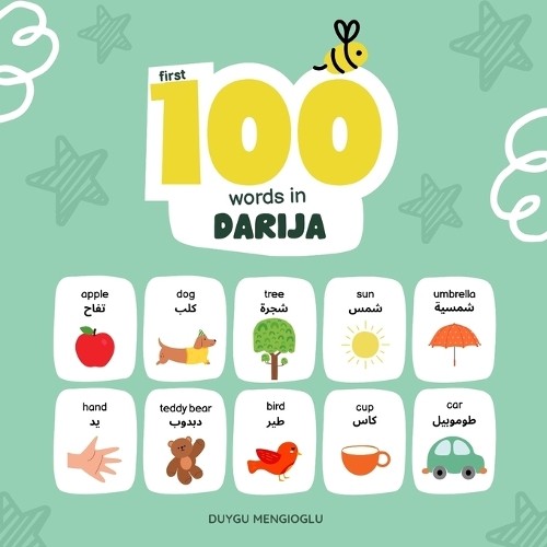 Duygu Mengioglu First 100 Words in Darija (Moroccan Arabic) (Paperback)