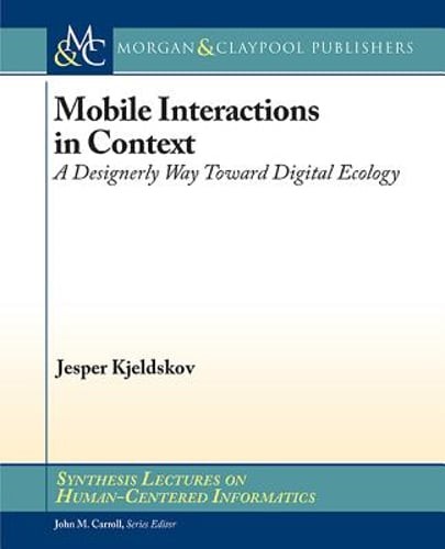Mobile Interactions in Context: A Designerly Way Toward Digital Ecology: Used