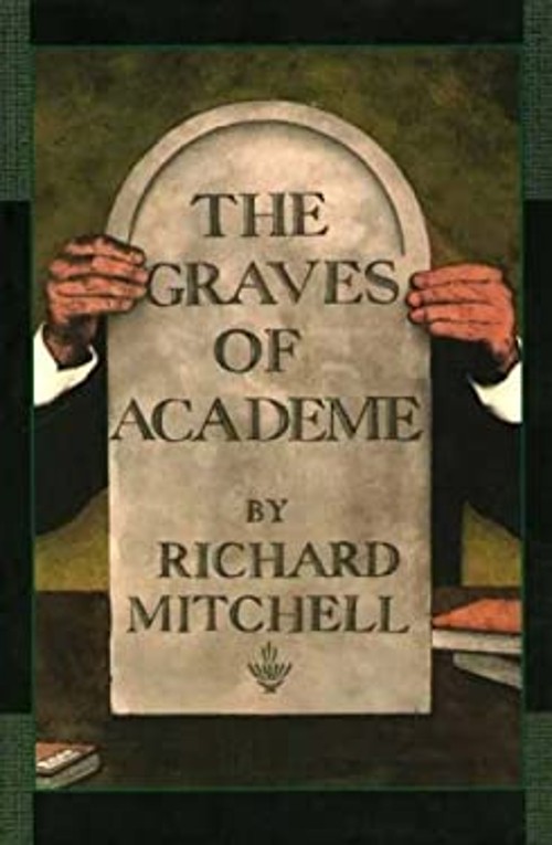 The Graves of Academe Paperback Richard Mitchell