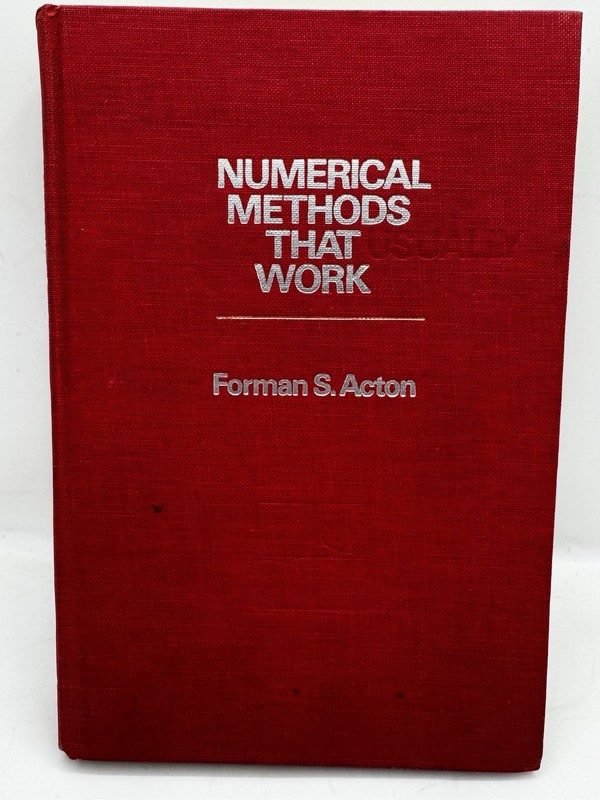 Numerical Methods That Work by Forman S. Acton, Hardcover First Edition 1970
